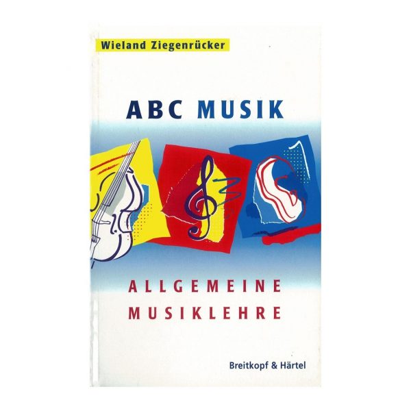 Breitkopf & Hartel Ziegenrücker Wieland - ABC Musik - Allgemeine Musiklehre Βιβλίο θεωρίας