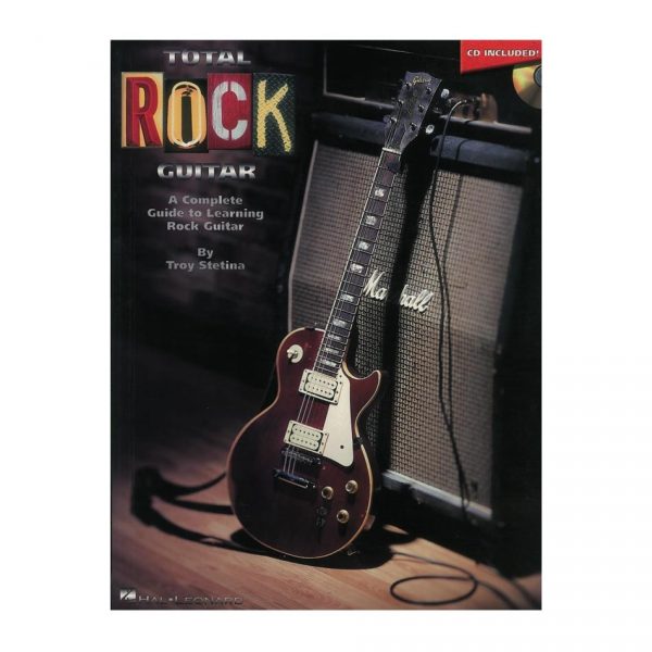HAL LEONARD Stetina, Troy - Total Rock Guitar & Online Audio Βιβλίο για ηλεκτρική κιθάρα