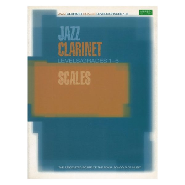 ABRSM Jazz Clarinet Scales, Levels/Grades 1-5 Βιβλίο για Κλαρινέτο