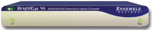 ENSEMBLE DESIGN BE-46 BRIGHTEYE 46 3G/HD/SD/ASI ELECTRICAL TO OPTICAL ENSEMBLE DESIGN BE-46 BRIGHTEYE 46 3G/HD/SD/ASI ELECTRICAL TO OPTICAL
