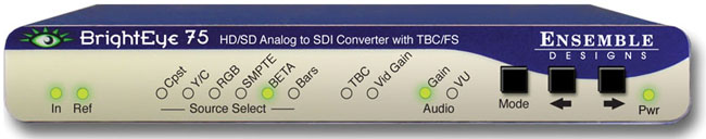 ENSEMBLE DESIGN BE-75 BRIGHTEYE 75 HD/SD ANALOG TO DIGITAL CONVERTER AND ENSEMBLE DESIGN BE-75 BRIGHTEYE 75 HD/SD ANALOG TO DIGITAL CONVERTER AND