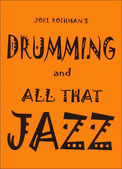 Rothman - Drumming and All that Jazz Rothman - Drumming and All that Jazz
