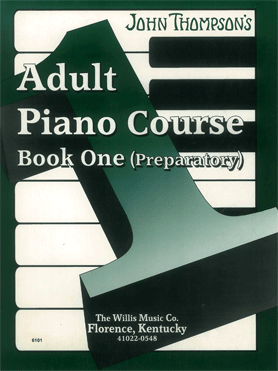 John Thompson's Adult Piano Course, Book 1 (Preparatory) John Thompson's Adult Piano Course, Book 1 (Preparatory)
