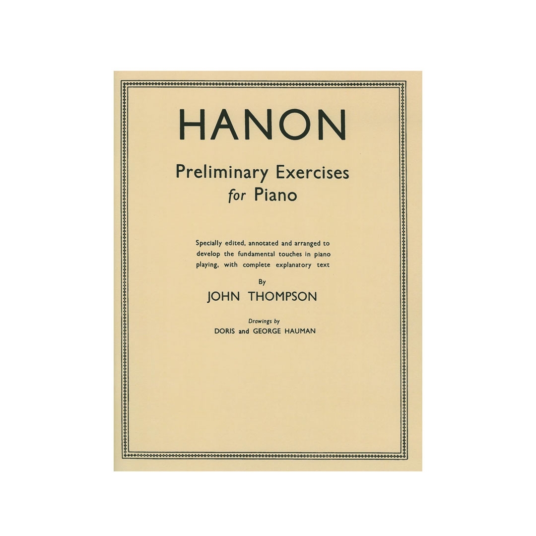 Hanon - Preliminary Exercises for Piano Hanon - Preliminary Exercises for Piano