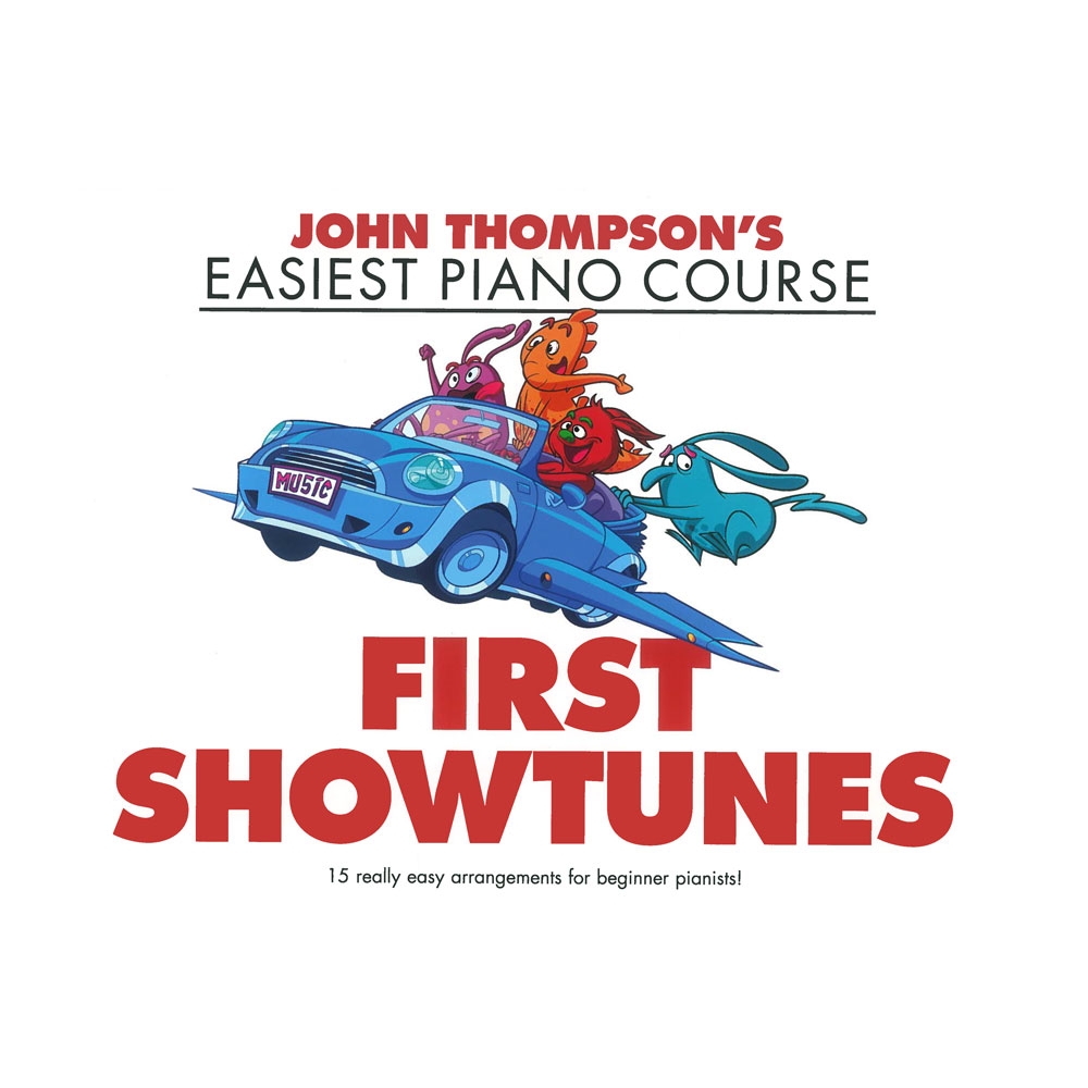 Thompson - Easiest Piano Course : First Showtunes Thompson - Easiest Piano Course : First Showtunes