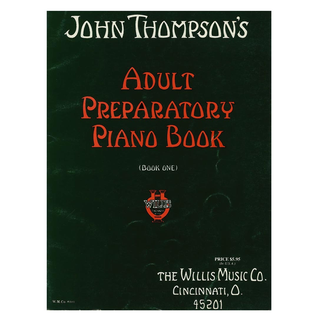 John Thompson's Adult Preperatory Piano Book, Book 1 John Thompson's Adult Preperatory Piano Book, Book 1