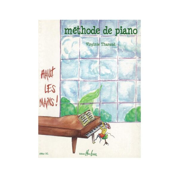Tharaud - Haut Les Mains! Methode de Piano