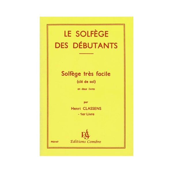 Classens - Le Solfege Des Debutants (Cle de Sol)  Vol.1