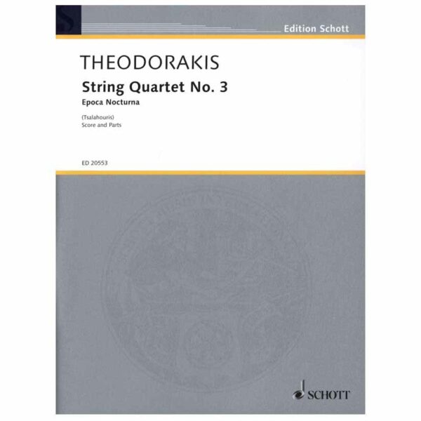 SCHOTT Theodorakis - String Quartet  No 3 - Epoca Nocturna