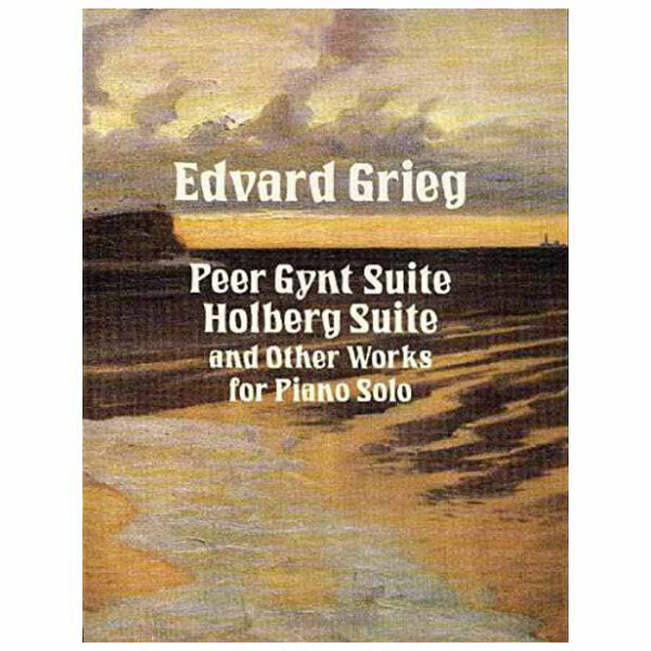 DOVER Publications Grieg - Peer Gynt Holberg Suit & Other Works