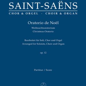 Saint-Saens - Oratorio de Noel Op.12 Choir & Orgel