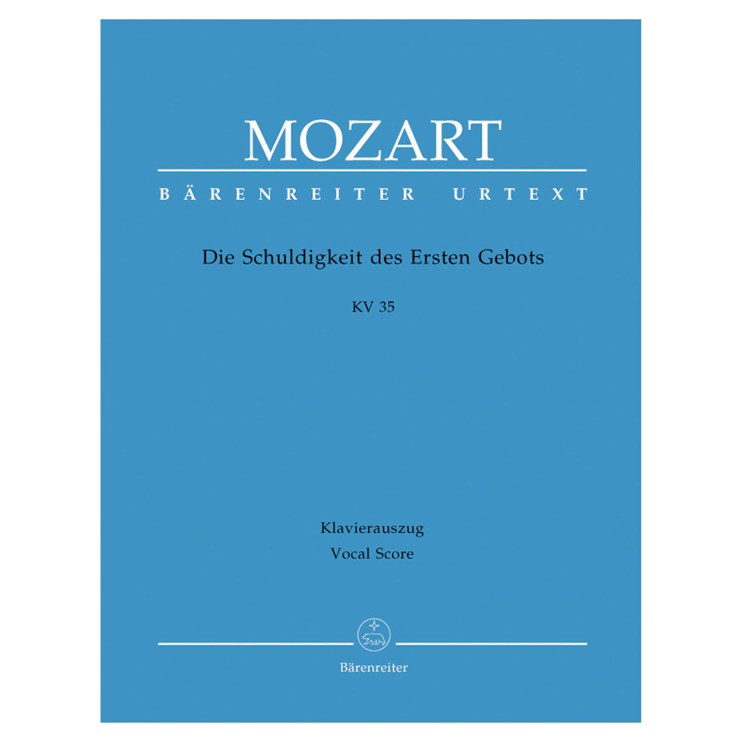 Mozart - Die Schuldigkeit Des Ersten Gebots KV35 Mozart - Die Schuldigkeit Des Ersten Gebots KV35