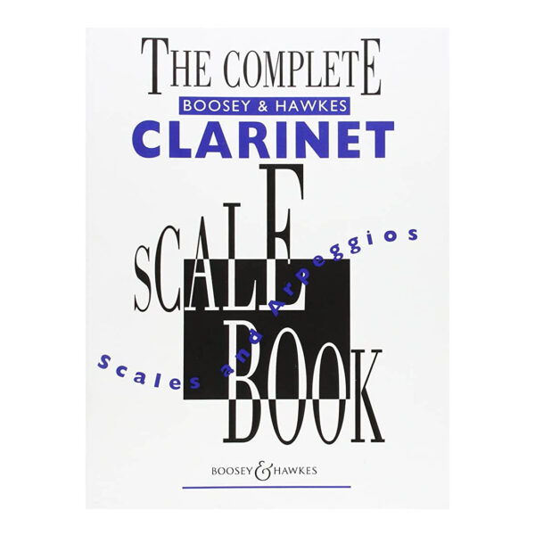 The Complete Boosey & Hawkes Clarinet Scale Book