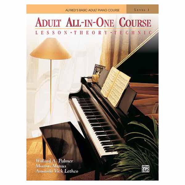 Alfred's Basic Adult Piano Course, All-In-One Course 1 Alfred's Basic Adult Piano Course, All-In-One Course 1