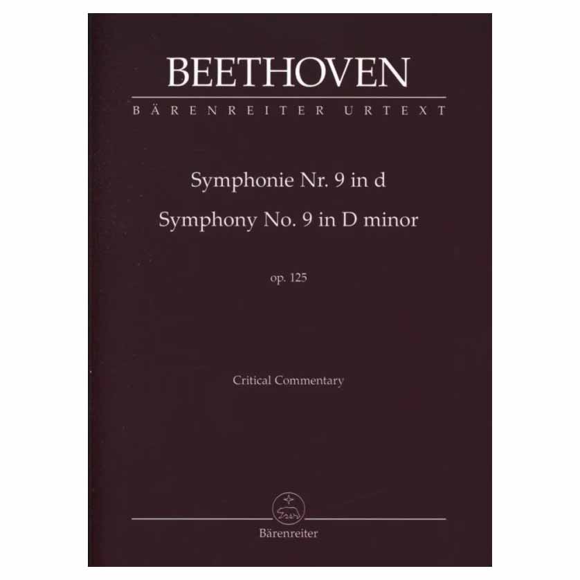 Beethoven - Symphony No. 9 in D minor op. 125 Critical Commentary Beethoven - Symphony No. 9 in D minor op. 125 Critical Commentary
