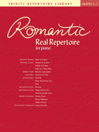 Romantic - Real Repertoire Grades 5-7 Romantic - Real Repertoire Grades 5-7